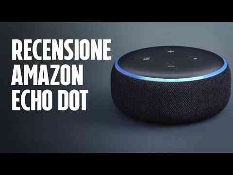 Alexa Amazon Echo Dot recensione